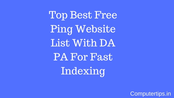 Top Best Free Ping Website List With DA PA For Fast Indexing Top Best Free Ping Website List With DA PA For Fast Indexing