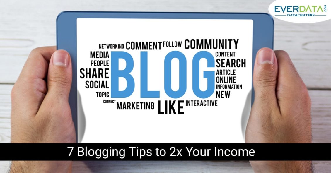 7-blogging-tips-2x-income